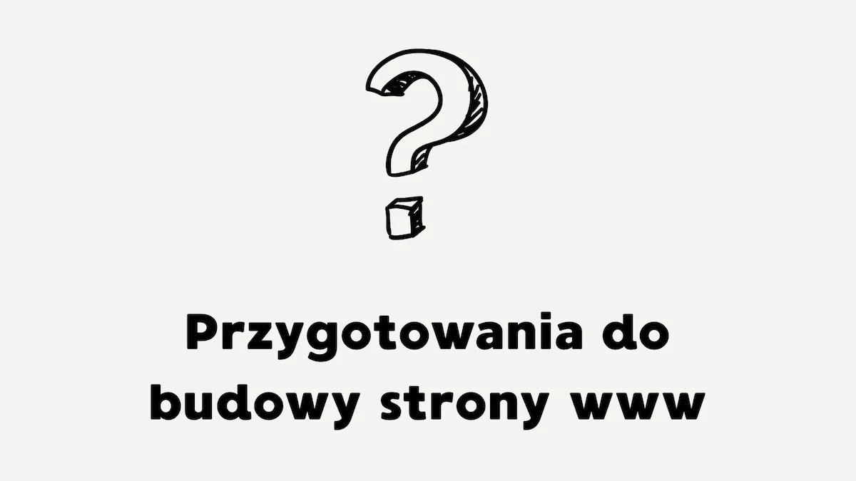 Co jest potrzebne do stworzenia strony internetowej